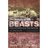 The Nature of the Beasts: Empire and Exhibition at the Tokyo Imperial Zoo
