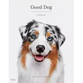 Good Dog: A Collection of Portraits