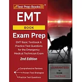 EMT Book Exam Prep: EMT Basic Textbook and Practice Test Questions for the Emergency Medical Technician Exam [2nd Edition]