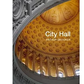 City Hall: 15 Architectural Masterpieces and How They Came to Be