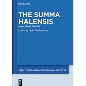 The Summa Halensis: Sources and Context