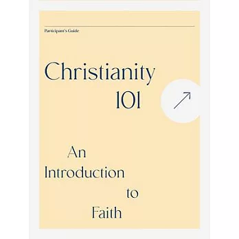 Christianity 101: An Introduction to Faith