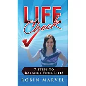 Life Check: 7 Steps to Balance Your Life!