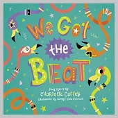 We Got the Beat: A Children’’s Picture Book