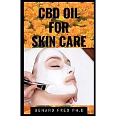 CBD Oil for Skin Care: necessary things you need to know about cbd oil and skin care