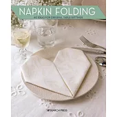 Napkin Folding: 40 Ideas for Original Table Settings