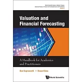 Valuation and Financial Forecasting: A Handbook for Academics and Practitioners