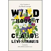 The Wild Thought: A New Translation of 