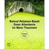 Natural Polymers-Based Green Adsorbents for Water Treatment