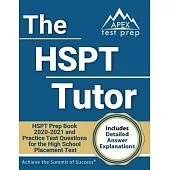 The HSPT Tutor: HSPT Prep Book 2020-2021 and Practice Test Questions for the High School Placement Test [Includes Detailed Answer Expl