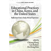 Educational Practices in China, Korea, and the United States: Reflections from a Study Abroad Experience (hc)
