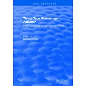 Tissue Type Plasminogen Activity: Volume I