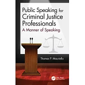 Public Speaking for Criminal Justice Professionals: A Manner of Speaking