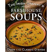The Irish Granny’’s Pocket Farmhouse Soups