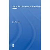 Culture and Counterculture in Moroccan Politics