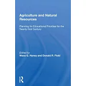 Agriculture and Natural Resources: Planning for Educational Priorities for the Twenty-First Century