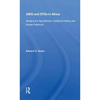 AIDS and Stds in Africa: Bridging the Gap Between Traditional Healing and Modern Medicine
