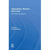Agriculture, Women, and Land: The African Experience