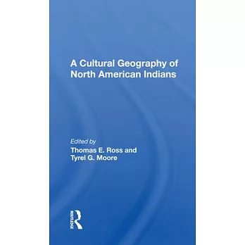 A Cultural Geography of North American Indians