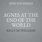 Agnes at the End of the World Lib/E