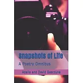 Snapshots of life: A Poetry Omnibus