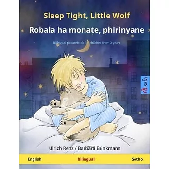 Sleep Tight, Little Wolf - Robala ha monate, phirinyane (English - Sotho): Bilingual children’’s picture book