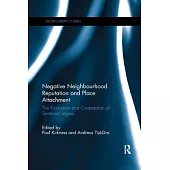 Negative Neighbourhood Reputation and Place Attachment: The Production and Contestation of Territorial Stigma