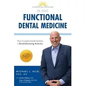 Functional Dental Medicine: How Complete Health Dentistry is Revolutionizing America