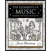 The Elements of Music: Melody, Rhythm and Harmony