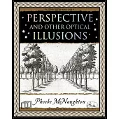 Perspective: And Other Optical Illusions