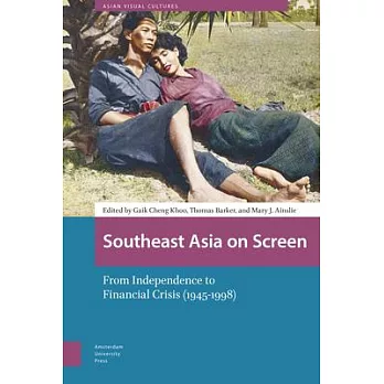 Southeast Asia on Screen: From Independence to Financial Crisis (1945-1998)