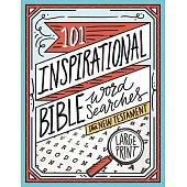 101 Inspirational Bible Word Searches: The New Testament