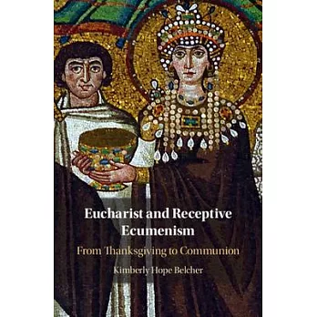 Eucharist and Ecumenical Theology: Towards a Communion