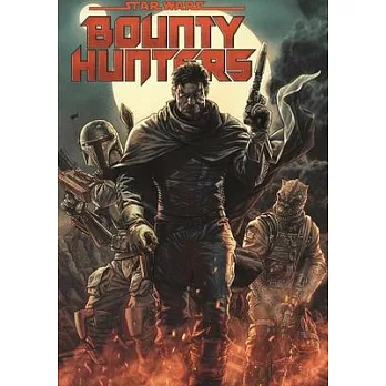 Star Wars: Bounty Hunters Vol. 1: Galaxy’’s Deadliest