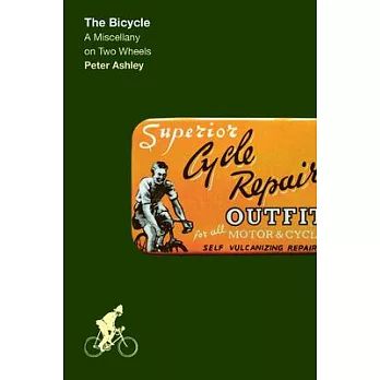 The Bicycle: A Miscellany on Two Wheels
