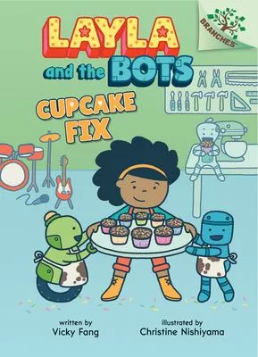 Chocolate Fix: A Branches Book (Layla and the Bots #3), Volume 3: A Branches Book