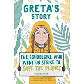 Greta’’s Story: The Schoolgirl Who Went on Strike to Save the Planet