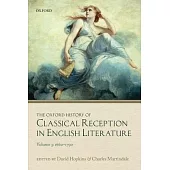 The Oxford History of Classical Reception in English Literature: Volume 3 (1660-1790)