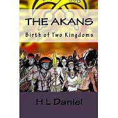 The Akans: Birth of Two Kingdoms
