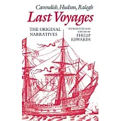 Last Voyages: Cavendish, Hudson, Ralegh