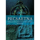 Pecsaetna: People of the Anglo-Saxon Peak District