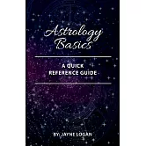 Astrology Basics: A Quick Reference Guide