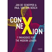 Connexion: 7 Paradoxes for the Modern Leader