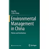Environmental Management in China: Policies and Instruments
