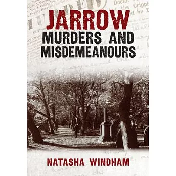 Jarrow Murders and Misdemeanours