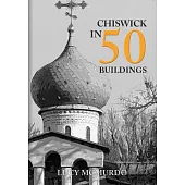 Chiswick in 50 Buildings