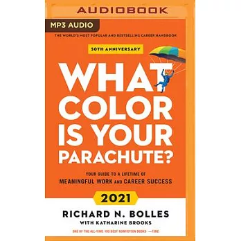 What Color Is Your Parachute? 2021: A Practical Manual for Job-Hunters and Career-Changers