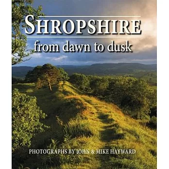 Shropshire from Dawn to Dusk