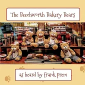 The Beechworth Bakery Bears: as heard by . . .