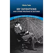 My Inventions and Other Writings and Lectures